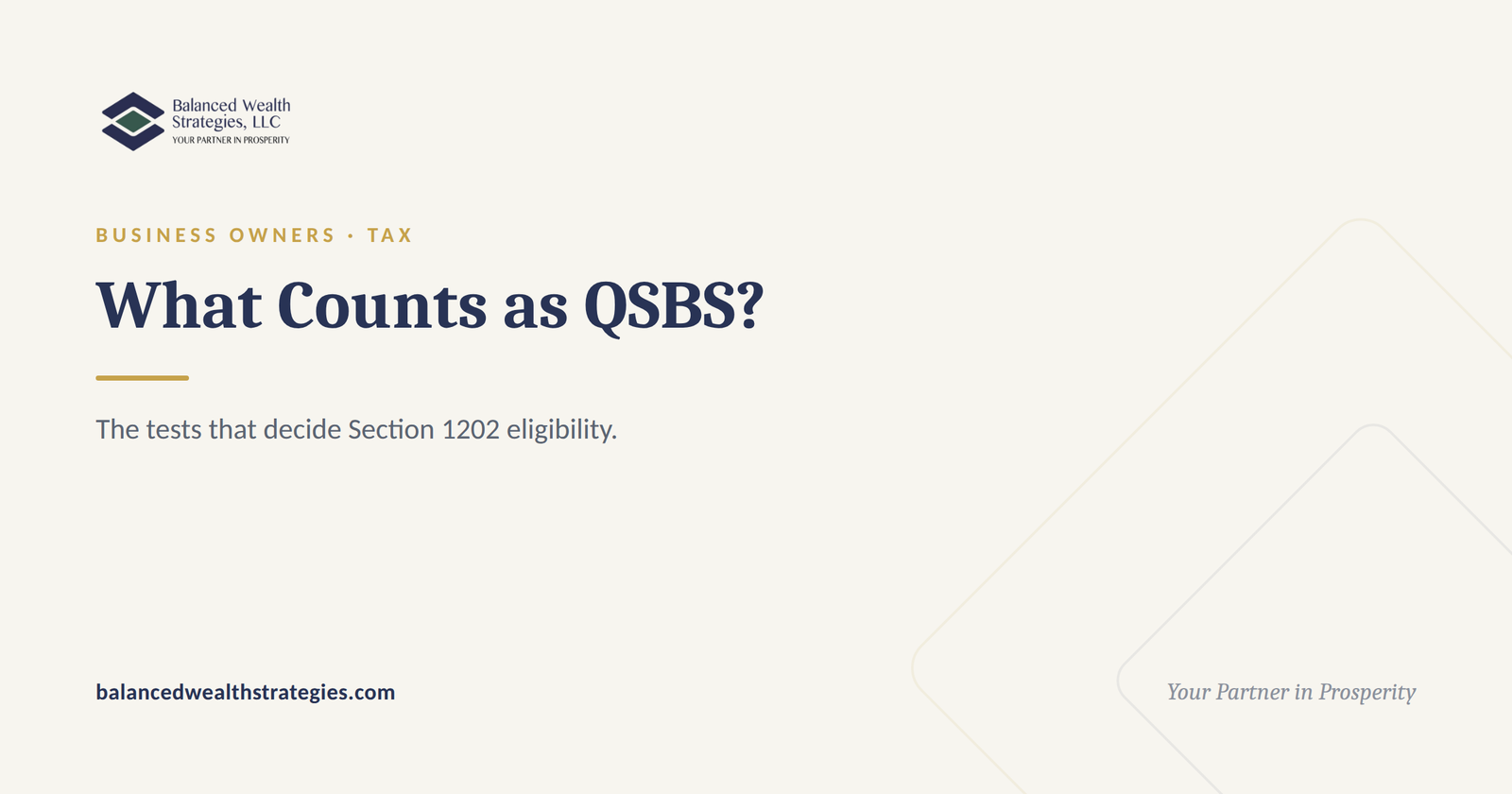 Balanced Wealth Strategies hero: what counts as qualified small business stock - the core Section 1202 eligibility tests as a checklist.
